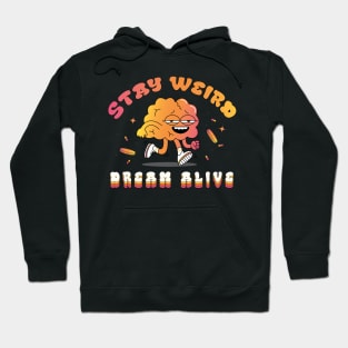 Stay weird Hoodie